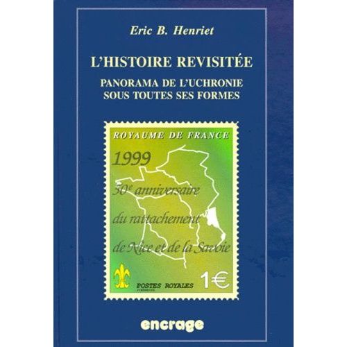 L'histoire Revisitee - Panorama De L'uchronie Sous Toutes Ses Formes    Format Reli 