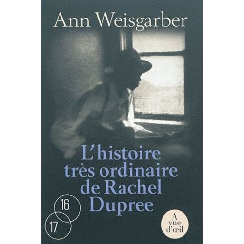 L'histoire Trs Ordinaire De Rachel Dupree   de Weisgarber Ann  Format Beau livre 