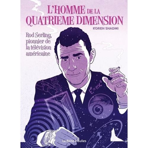 L'homme De La Quatrime Dimension - Rod Serling, Pionnier De La Tlvision Amricaine   de Koren Shadmi  Format Album 