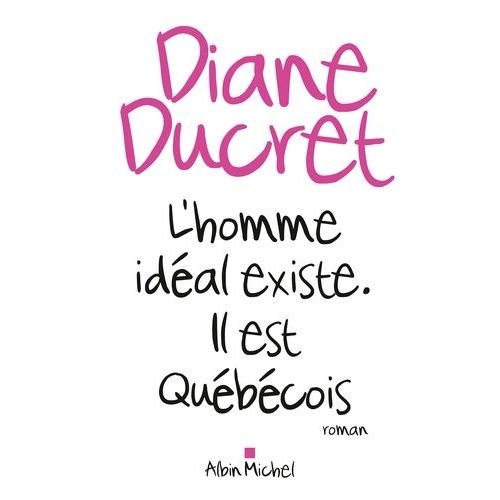 L'homme Idal Existe - Il Est Qubcois    Format Grand Format 