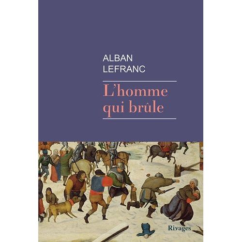 L'homme Qui Brle    Format Beau livre 