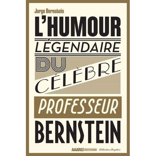 L'humour Lgendaire Du Professeur Bernstein    Format Broch 