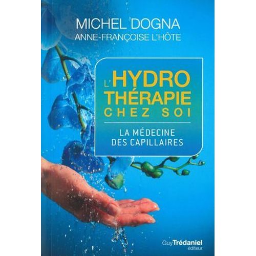 L'hydrotherapie Chez Soi - La Mdecine Des Capillaires  