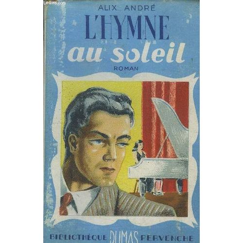 L Hymne Au Soleil, Bibliothque Pervenche   de Andr Alix 