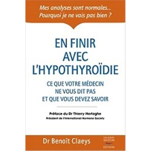 En Finir Avec L'hypothyrodie   de Claeys Benot  Format Broch 