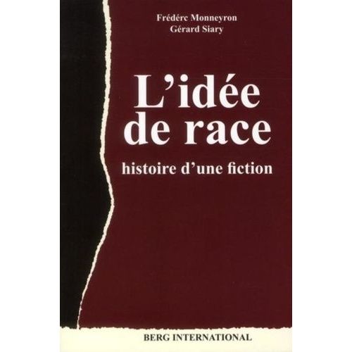 L'ide De Race - Histoire D'une Fiction   de Monneyron Frdric  Format Broch 