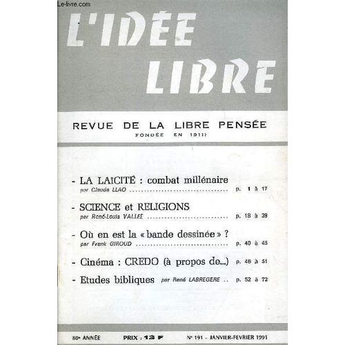 L'idee Libre 80e Annee N 191 - La Lacit : Combat Millnaire Par Claude Llao .Science Et Religionspar Ren-Louis Valle .O En Est La  Bande Dessine  ?Par Frank Giroud ..Cinma : Credo ...