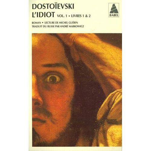 L'idiot Volume 1 (Livres I Et Ii)  