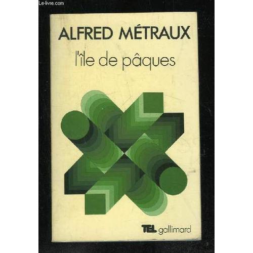 L Ile De Paques.   de alfred mtraux