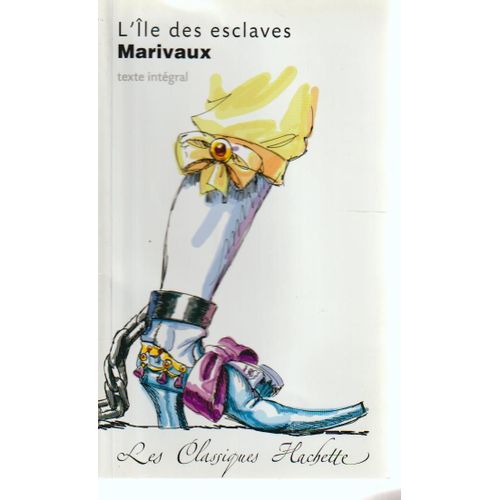 L' le Des Esclaves - Marivaux (Les Classiques Hachette, 1994)