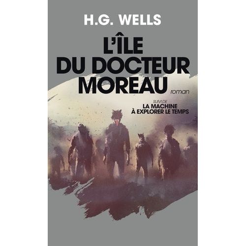 L'le Du Dr Moreau - Suivi De La Machine  Explorer Le Temps    Format Poche 