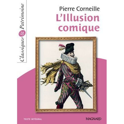 L'illusion Comique - Classiques Et Patrimoine  