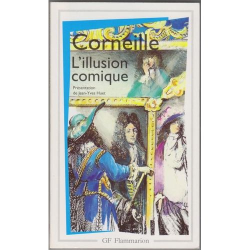 L'illusion Comique    de Pierre Corneille 