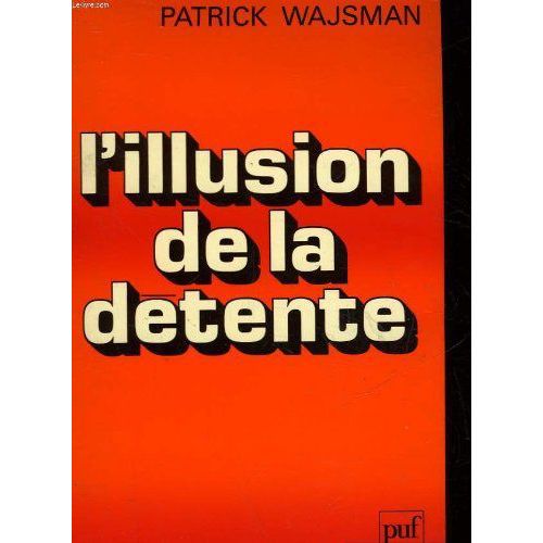L'illusion De La Dtente.   de WAJSMAN Patrick  Format Broch 
