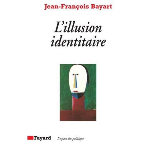 L'illusion Identitaire  