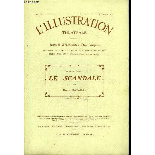 L Illustration Thatrale N 125 - Le Scandale, Pice En Quatre Actes Par Henry Bataille, Reprsente Pour La Premire Fois Le 30 Mars 1909 Au Thatre De La Renaissance   de Collectif 