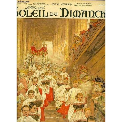 L Illustr, Soleil Du Dimanche N 22 - La Fte Dieu A Paris - Procession A La Madeleine, Perdu En Fort Par Paul Margueritte, La Robe Par Jean Madeline, Le Clown Par M. Hutin, Lgendes Et Archives De(...)   de Collectif 