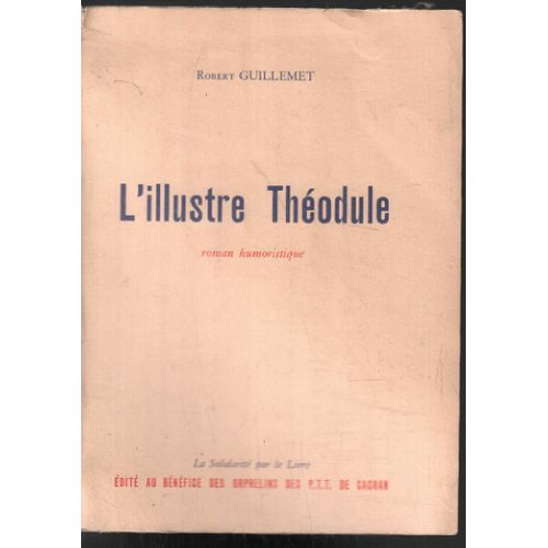 L'illustre Thodule Ou Comment Aller En Tle   de Guillemet Robert 