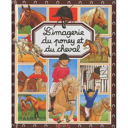 L'imagerie Du Poney Et Du Cheval   de emilie beaumont  Format Album 