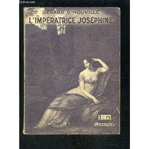 L Imperatrice Josephine   de D HOUVILLE GERARD