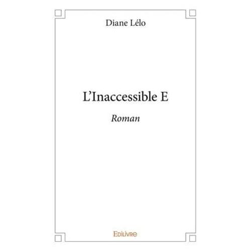 L'inaccessible E   de Diane Llo