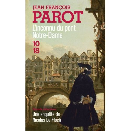L'inconnu Du Pont Notre-Dame - Les Enqutes De Nicolas Le Floch, Commissaire Au Chtelet    Format Poche 