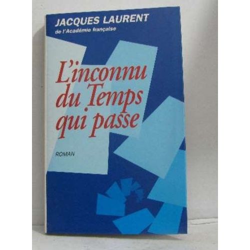 L'inconnu Du Temps Qui Passe   de jacques laurent  Format Poche 