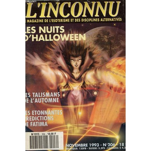 L'inconnu. N206. Le Magazine De L'esoterisme Et Des Disciplines Alternatives. Les Nuit D'halloween. Les Talismans De L'automne. Les Etonnantes Predictions De Fatima   de COLLECTIF