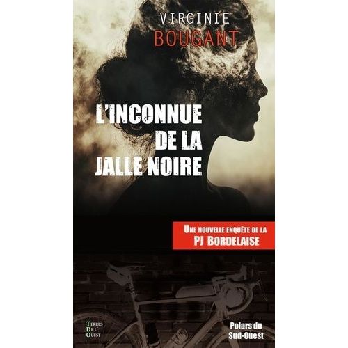 L'inconnue De La Jalle Noire - Une Nouvelle Enqute De La Pj Bordelaise    Format Beau livre 