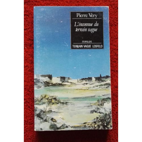 L'inconnue Du Terrain Vague   de Pierre Vry  Format Broch 