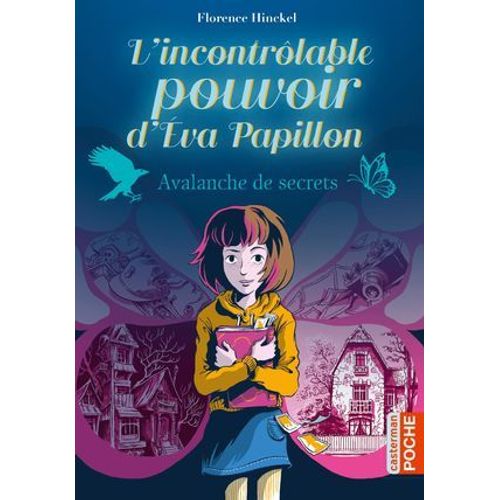 L'incontrlable Pouvoir D'eva Papillon (Tome 1) - Avalanche De Secrets  