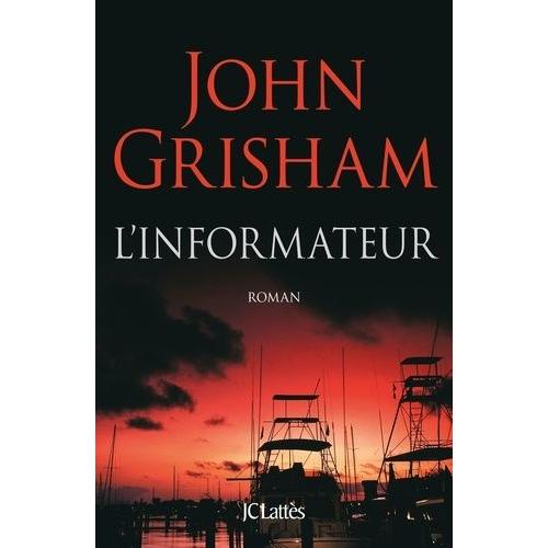 L'informateur   de Grisham John  Format Beau livre 