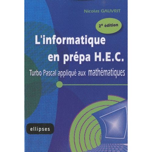 L'informatique En Prpa Hec - Turbo Pascal Appliqu Aux Mathmatiques   de Gauvrit Nicolas  Format Broch 