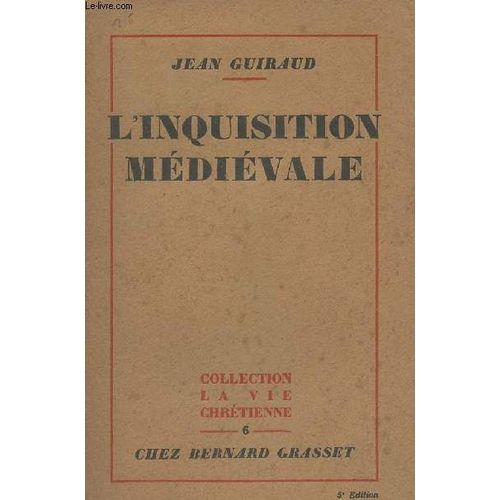 L Inquisition Mdivale - Collection La Vie Chrtienne N6   de Guiraud Jean 