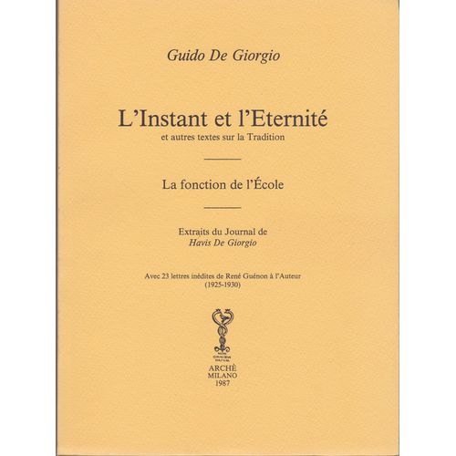 L'instant Et L'ternit Et Autres Textes Sur La Tradition   de Guido de Giorgio  Format Broch 