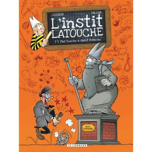 L'instit Latouche - Tome 3 - Pas Touche  Saint Potache    Format Album 