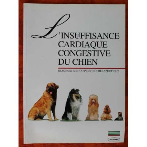 L'insuffisance Cardiaque Congestive Du Chien   de intervet  Format Auto dition 