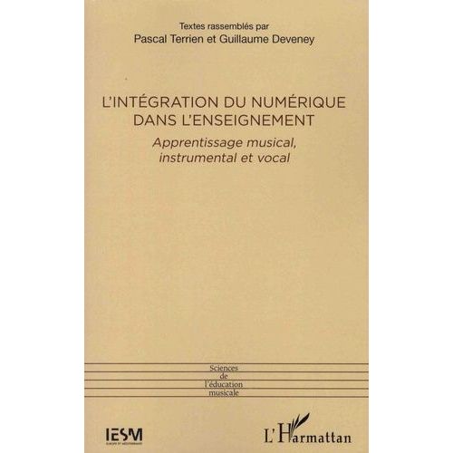 L'intgration Du Numrique Dans L'enseignement - Apprentissage Musical, Instrumental Et Vocal   de Collectif  Format Beau livre 