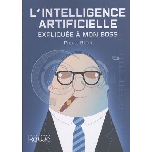 L'intelligence Artificielle Explique  Mon Boss    Format Grand Format 