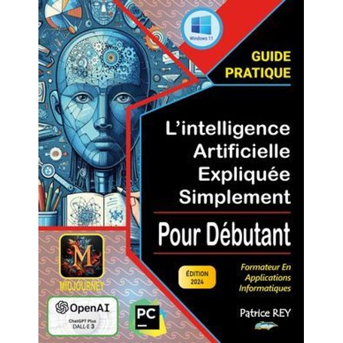 L'intelligence Artificielle Expliquee Simplement  