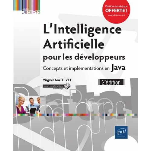 L'intelligence Artificielle Pour Les Dveloppeurs - Concepts Et Implmentations En Java    Format Beau livre 