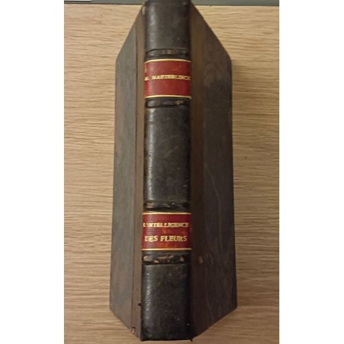 L'intelligence Des Fleurs Par Maurice Maeterlinck - Bibliothque-Charpentier, Eugne Fasquelle, Editeur, 1924   de Maurice Maeterlinck 