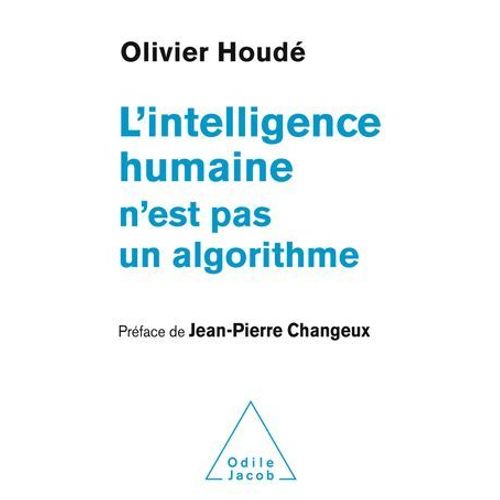 L' Intelligence Humaine N'est Pas Un Algorithme  