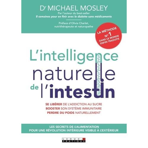 L'intelligence Naturelle De L'intestin - Les Secrets De L'alimentation Pour Une Rvolution Intrieure Visible  L'extrieur    Format Grand Format 
