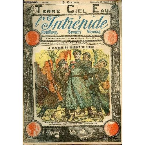 L Intrpide - N 435 - 22 Dcembre 1918 - La Revanche Du Sergent Volotkine Par Pierre Adam   de Collectif 