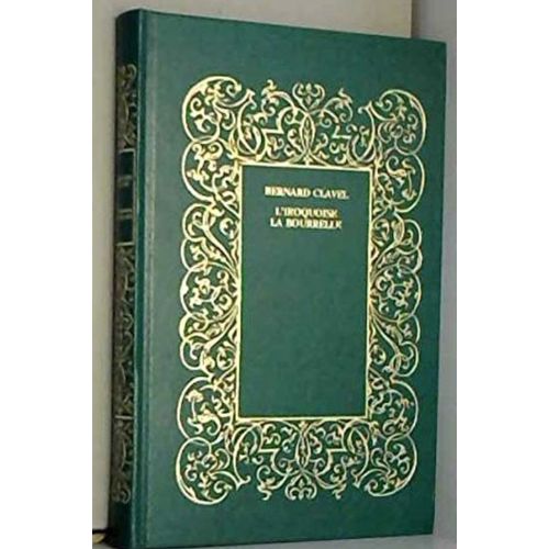 L'iroquoise Et La Bourrelle / Bernard Clavel   