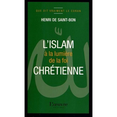 L'islam  La Lumire De La Foi Chrtienne   de Saint-Bon Henri de  Format Broch 