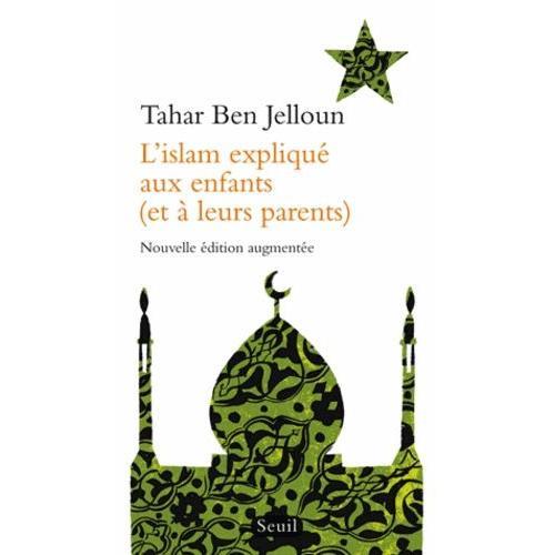 L'islam Expliqu Aux Enfants (Et  Leurs Parents)   de tahar ben jelloun  Format Broch 