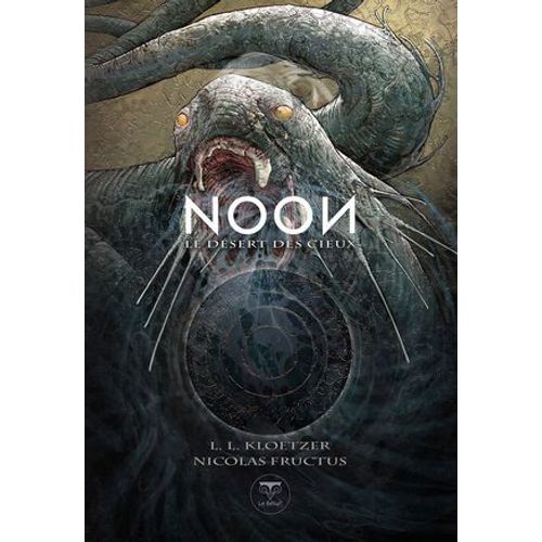Noon - Le Dsert Des Cieux   de L. L. Kloetzer