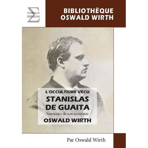 L'occultime Vcu, Stanislas De Guaita - Souvenirs De Son Secrtaire    Format Grand Format 